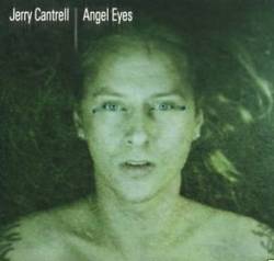 Jerry Cantrell : Angel Eyes